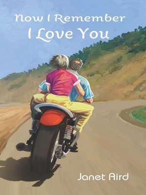cover image of Now I Remember I Love You